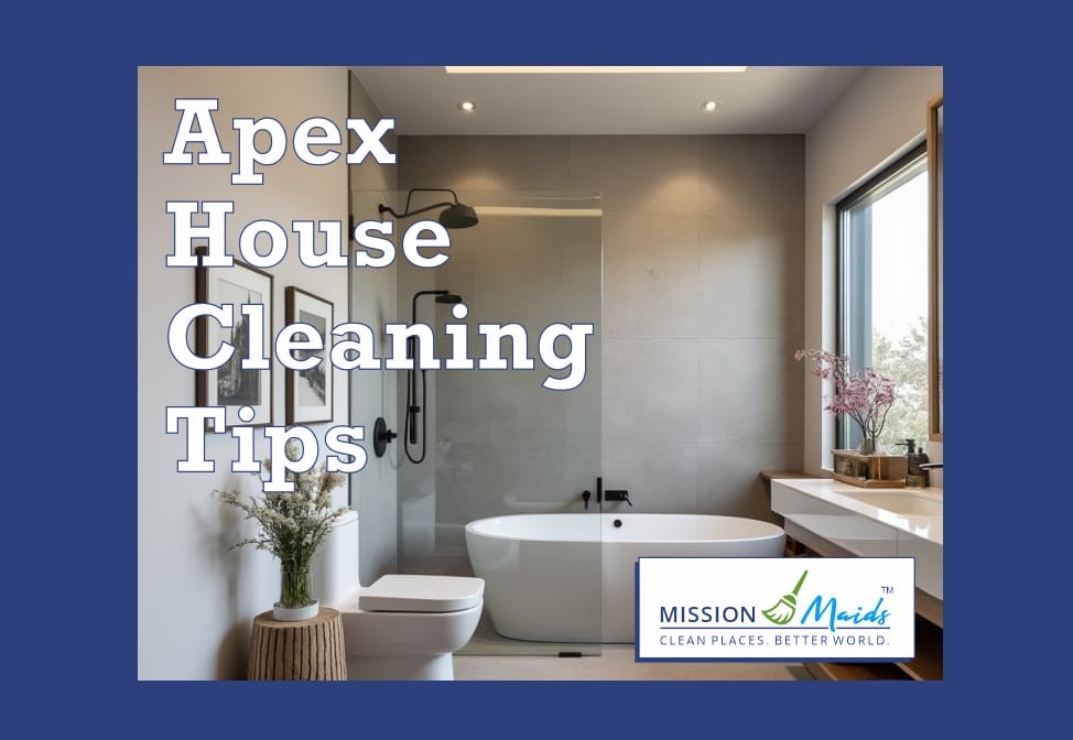 Apex House Cleaning Tips