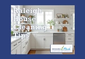 Raleigh House Cleaning Tip