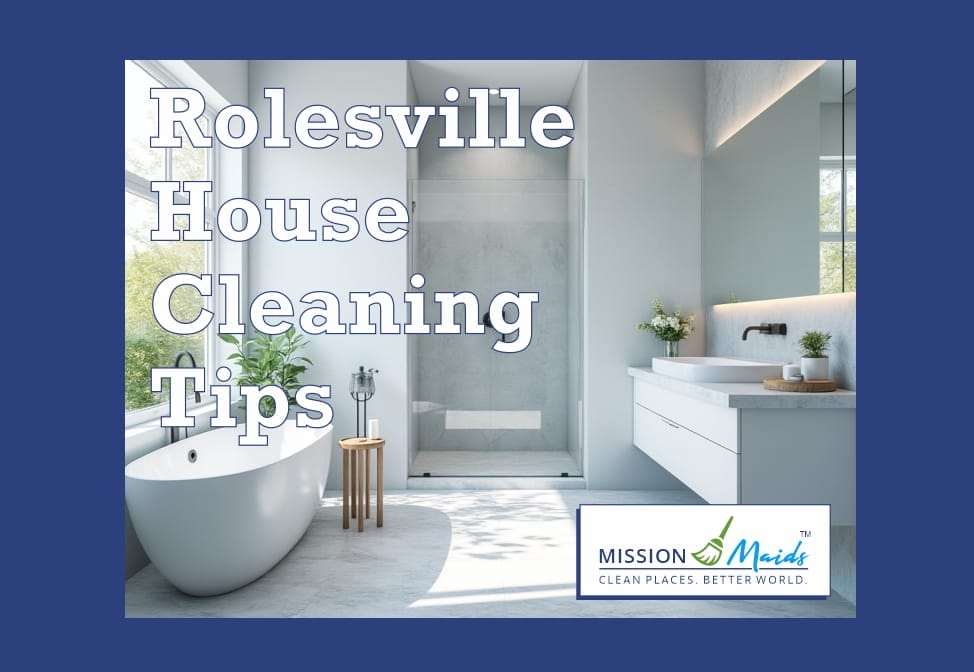 Rolesville House Cleaning Tips